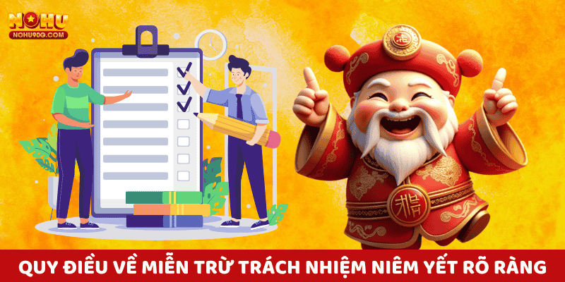 Các quy điều về miễn trừ trách nhiệm nohu90 được niêm yết rõ ràng trên giao diện website.